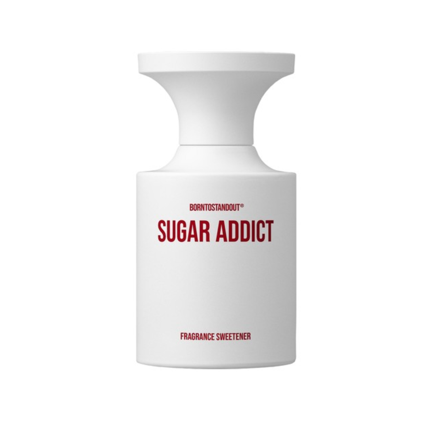 Sugar Addict BORNTOSTANDOUT